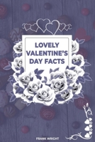 Lovely Valentine's Day Facts- Frank Wright B084DHWWQR Book Cover