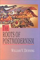 The Roots of Postmodernism 0130973874 Book Cover