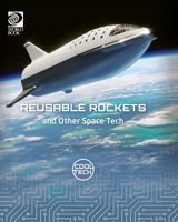 Reusable Rockets and Other Space Tech 0716625458 Book Cover
