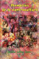 Memorias de la contracultura 1497515491 Book Cover