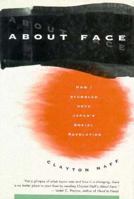 About Face How I Stumbled Onto Japan's Social Revolution 156836041X Book Cover