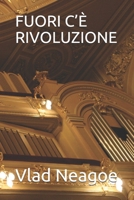 FUORI C’È RIVOLUZIONE (Italian Edition) B085KS1M5Q Book Cover