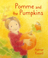 Pomme and the Pumpkins 1782507841 Book Cover