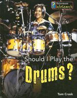 Should I Play the Drums? 1403481865 Book Cover