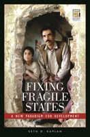 Fixing Fragile States: A New Paradigm for Development 0275998282 Book Cover