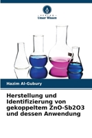 Herstellung und Identifizierung von gekoppeltem ZnO-Sb2O3 und dessen Anwendung (German Edition) 6206925110 Book Cover