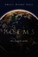 Poems: ... this fragile earth ... 1436370094 Book Cover