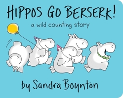 Hippos Go Berserk! 0689834349 Book Cover