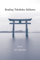 Reading Takuboku Ishikawa 1639806504 Book Cover