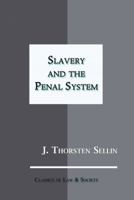Slavery and the Penal System 1610273362 Book Cover