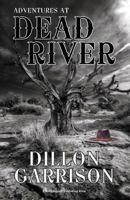 Adventures at Dead River 1936210606 Book Cover
