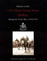 History of the 1/1st Hants Royal Horse Artillery During the Great War 1914-1919 184574036X Book Cover