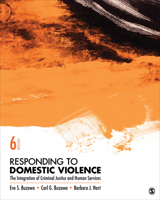Responding to Domestic Violence: The Integration of Criminal Justice and Human Services 1483365301 Book Cover