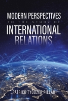Modern Perspectives to the Study of International Relations 1779625839 Book Cover