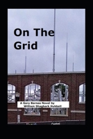 On the Grid: A Gary Barnes Novel 1721772987 Book Cover