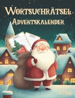 Wortsuchrätsel Adventskalender: Ein Kalender wie ein Brief voller Freude – Zwei Wortsuchrätsel pro Tag für eine unvergessliche Adventszeit (German Edition) B0FH2FLBNM Book Cover