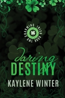 Daring Destiny : Charming Irish, Book 2 (2nd Cover) 196354532X Book Cover