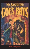 My Babysitter Goes Bats (My Babysitter 5) 1596877936 Book Cover