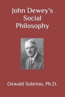 John Dewey's Social Philosophy B0BMWV8ST6 Book Cover