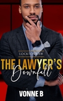 The Lawyer's Downfall: A Steamy BMWW Insta-love Age Gap Romance (Lockton Law book 2) B0HFZRL2RH Book Cover