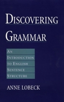 Discovering Grammar: An Introduction to English Sentence Structure 0195129849 Book Cover