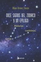 Doce signos del zodiaco y un epílogo:: Historias cortas y cortísimas (Spanish Edition) 9968037516 Book Cover