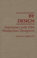 By Design: Interviews with Film Production Designers 0275940314 Book Cover