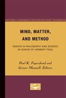 Mind, Matter, and Method: Essays in Philosophy and Science in Honor of Herbert Feigl 0816657645 Book Cover