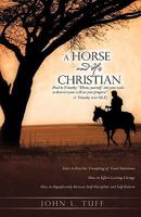 A Horse and His Christian 1607911795 Book Cover