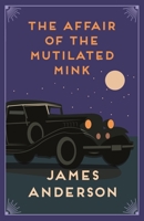 The Affair of the Mutilated Mink 0380789647 Book Cover