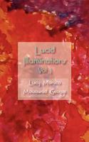 Lucid Illuminations Volume 1 1456568663 Book Cover