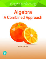 Algebra: A Combined Approach [with MyLab Math 18-Week Access Code] 0135225035 Book Cover