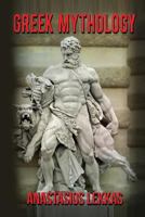 Greek Mythology: A Complete Guide to Olympians, Titans, Heroes, Their Captivatin 153016964X Book Cover