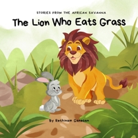 The Lion Who Eats Grass 1917760019 Book Cover