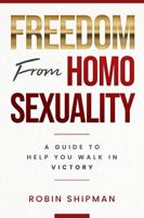 Freedom from Homosexuality 0615480896 Book Cover