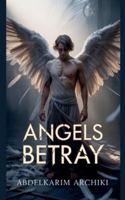 Angels Betray B0G5887J56 Book Cover