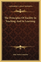 The Principles Of Facility In Teaching And In Learning 141790285X Book Cover