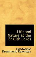 Life and Nature at the English Lakes 1241320071 Book Cover