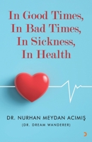 In Good Times, In Bad Times, In Sickness, In Health B0FL7YWWD7 Book Cover