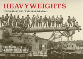 Heavyweights: The Military Use of Massive Weapons 0785835490 Book Cover