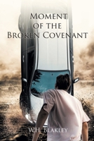 Moment of the Broken Covenant B0CVYFF64F Book Cover