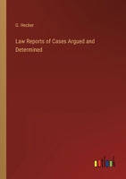 Law Reports of Cases Argued and Determined 3368819305 Book Cover