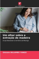 Um olhar sobre a extração de madeira 6209116124 Book Cover