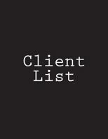 Client List: Notebook Large Size 8.5 x 11 Ruled 150 Pages 1723060712 Book Cover