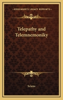 Telepathy and Telemnemoniky 1425363091 Book Cover