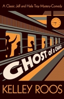 Ghost of a Chance (A Jeff & Haila Troy Comedy-Mystery) B0H8G8C88C Book Cover