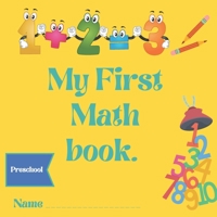 My First Math Book.: Preschool Math Learning Book With Tracing Numbers Ages 2-4 B0933KLM52 Book Cover