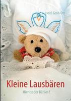 Kleine Lausbären: Hier ist der Bär los ! 3842352921 Book Cover