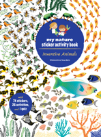 Inventive Animals: My Nature Sticker Activity Book 1616898984 Book Cover