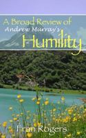 A Broad Review of Andrew Murray's Humility 1539162273 Book Cover